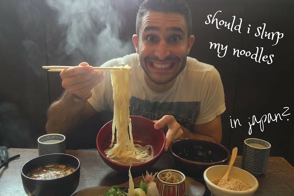 Should I slurp my noodles in Japan Stefan