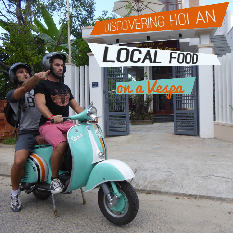 Discovering Hoi An local food on a vespa