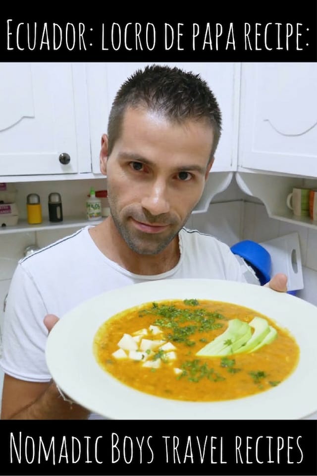 Recipe for locro de papa by the Nomadic Boys