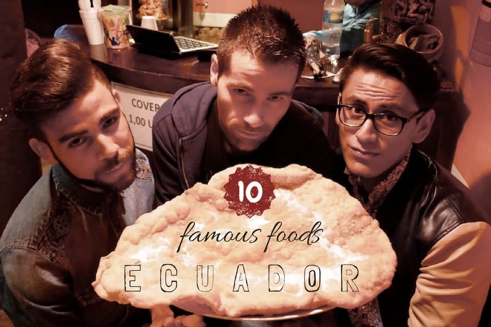 10 traditional foods in Ecuador you simply have to try